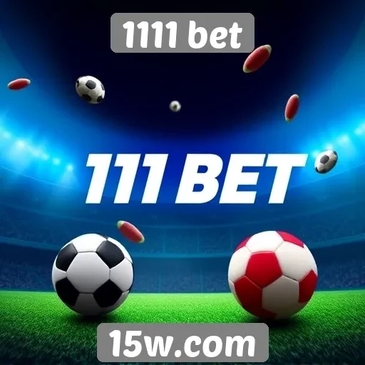 Apostas esportivas em destaque no 1111 bet